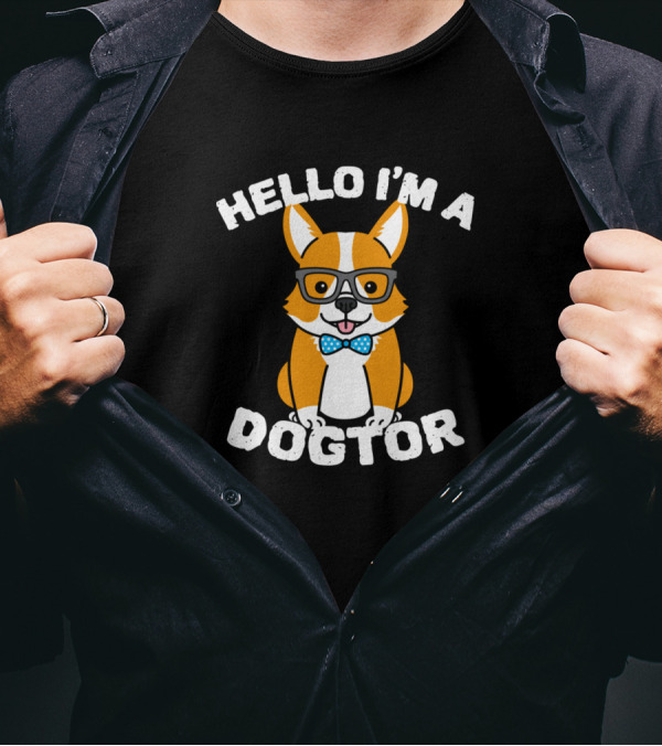 HELLO I'M A DOGTOR NERD DOG T-Shirt