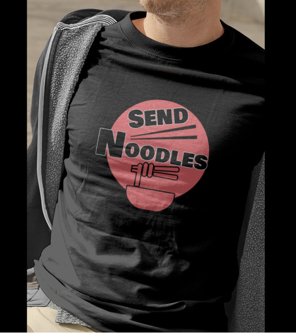 Send Noodles Nothing Can Stop Noodles T-Shirt