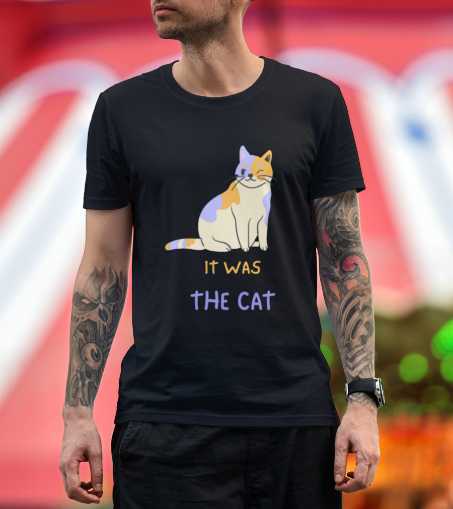 It Was the Cat T-Shirt