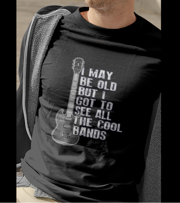 I May Be Old But I Got To See All The Cool Bands Retro Guitar T-Shirt