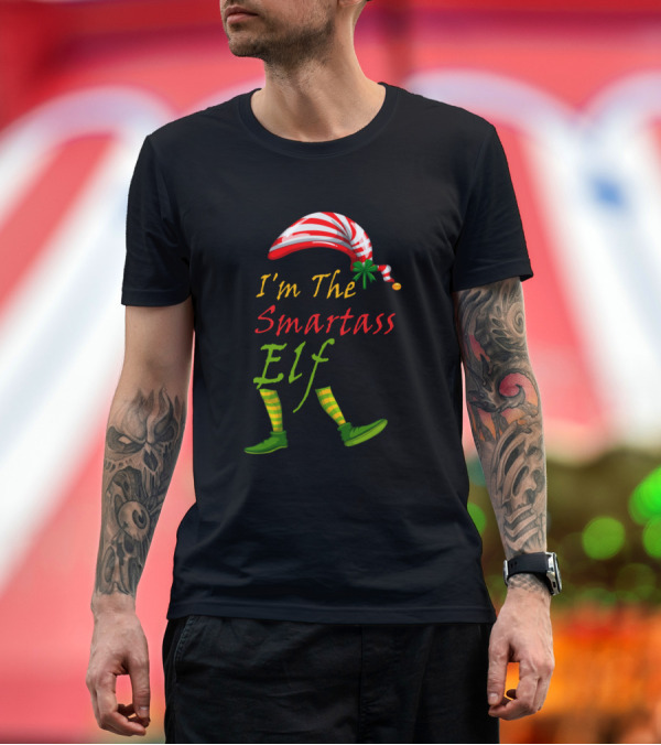 Premium T-Shirt: I'm The Smartass Elf Christmas Humor Holiday T-Shirt I'm The Smartass Elf Christmas Humor Holiday T-Shirt