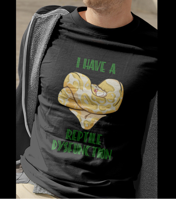 I Have A Reptile Dysfunction Snake Heart T-Shirt