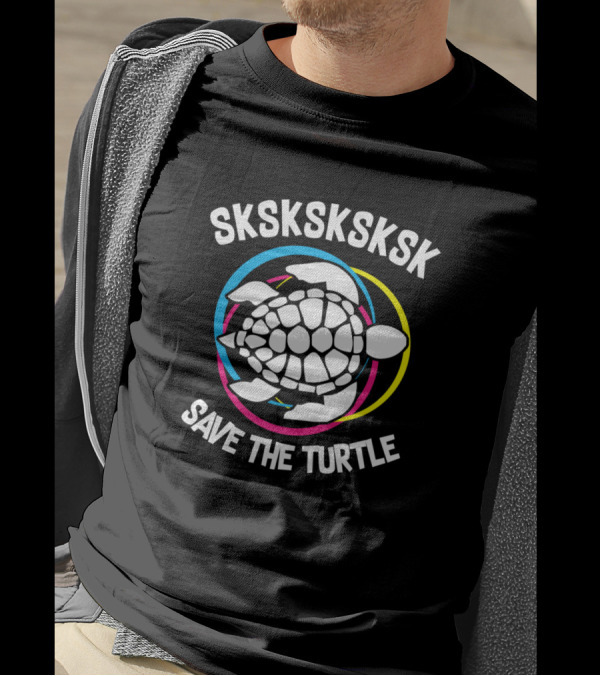 SKSKSKSKSK Save The Turtle Vibes With Colorful Circle Background T-Shirt