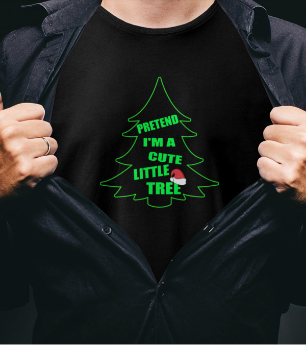 Pretend I'm A Cute Little Christmas Tree With Santa Hat T-Shirt