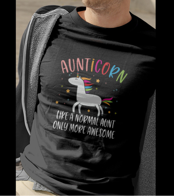 Aunticorn Like A Normal Aunt Only More Awesome Unicorn Rainbow Stars T-Shirt