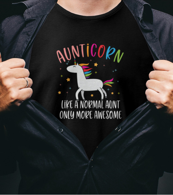 Aunticorn Like A Normal Aunt Only More Awesome Unicorn Rainbow Stars T-Shirt