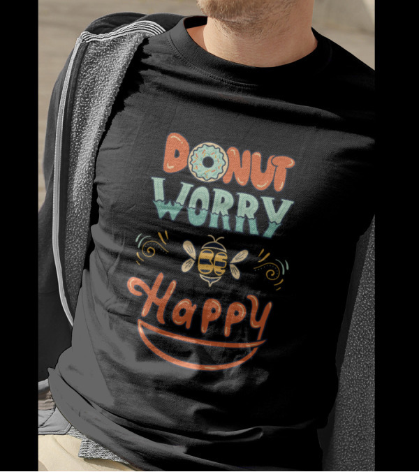 Donut Worry Bee Happy T-Shirt