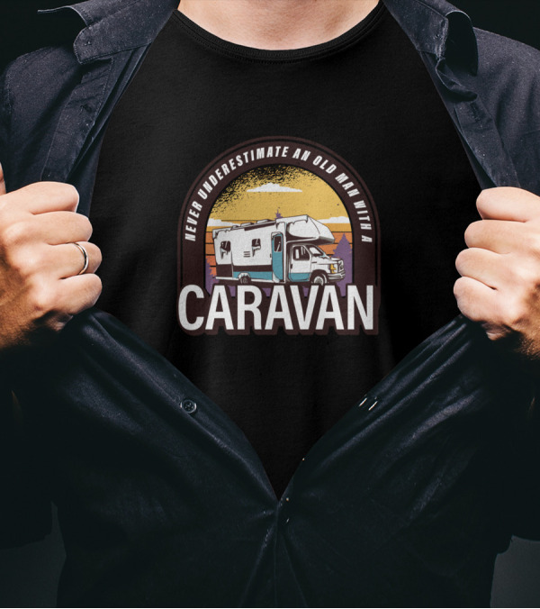Never Underestimate An Old Man With A Caravan And Sunset Adventure T-Shirt
