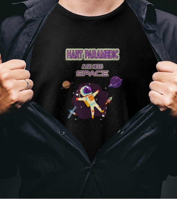 HART PARAMEDIC ALSO NEED SPACE Retro Spaceman T-Shirt