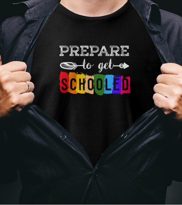 Prepare To Get Schooled Colorful First Day Of School T-Shirt