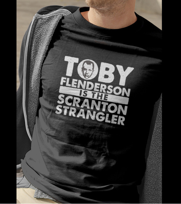 TOBY FLENDERSEN IS THE SCRANTON STRANGLER T-Shirt