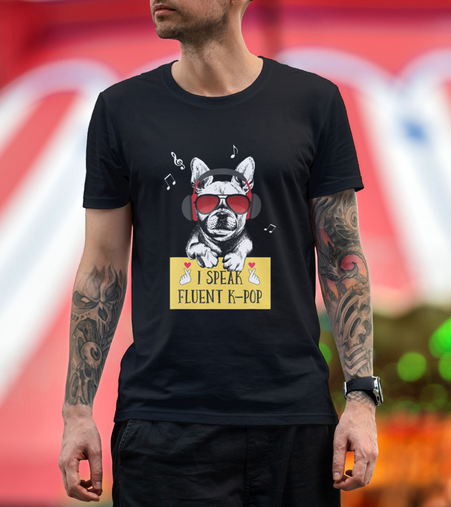 I Speak Fluent K-Pop Funny Dog Lovers Bulldog with Headphones and Sunglasses T-Shirt