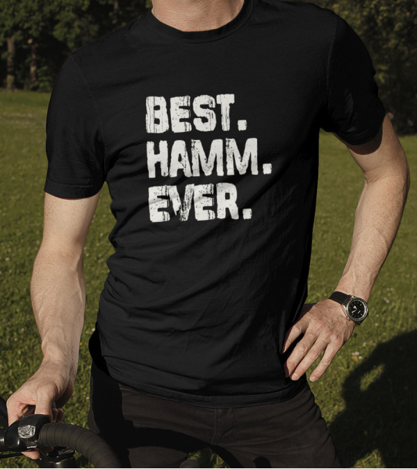 Best Hamm Ever Name Birthday Middle Name T-Shirt