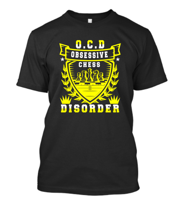 O.C.D Obsessive Chess Disorder Chess Pieces Shield T-Shirt