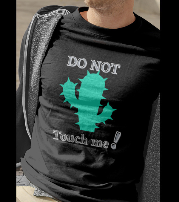 DO NOT Touch Me Funny Cactus T-Shirt