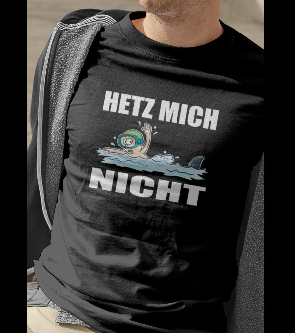 HETZ MICH NICHT Fun Humor Shark Diver T-Shirt