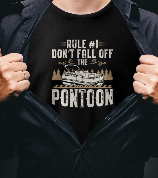 Rule Number 1 Dont Fall Off The Pontoon Boat With Trees And Waves T-Shirt