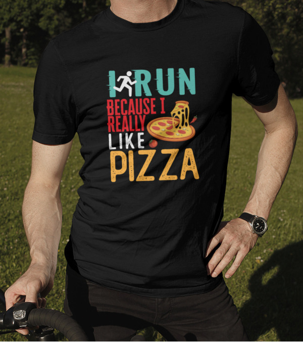 I Run Because I Really Like Pizza With Cheesy Slice And Runner T-Shirt