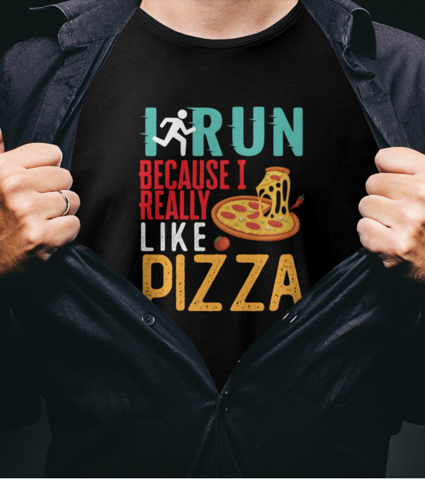 I Run Because I Really Like Pizza With Cheesy Slice And Runner T-Shirt