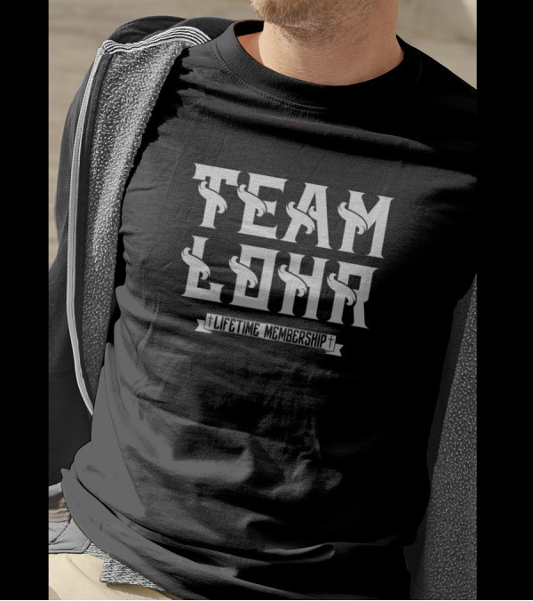 Team Lohr Lifetime Membership T-Shirt
