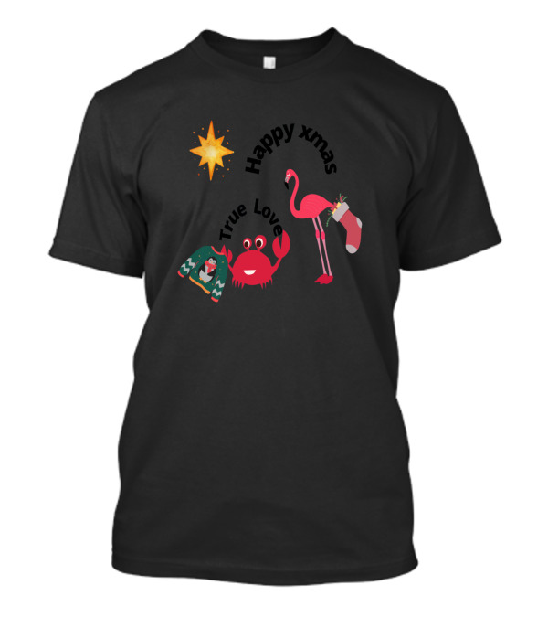 Happy Xmas True Love Between A Flamingo And Crab T-Shirt