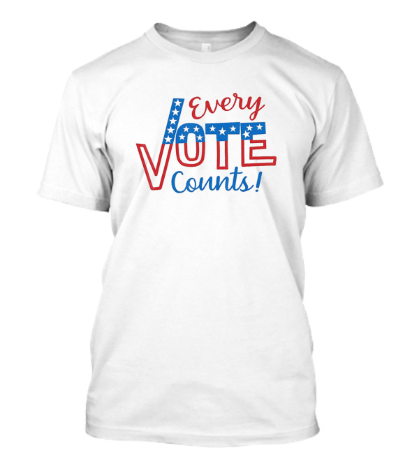 Every Vote Counts Voting With Mask Election Faith T-Shirt