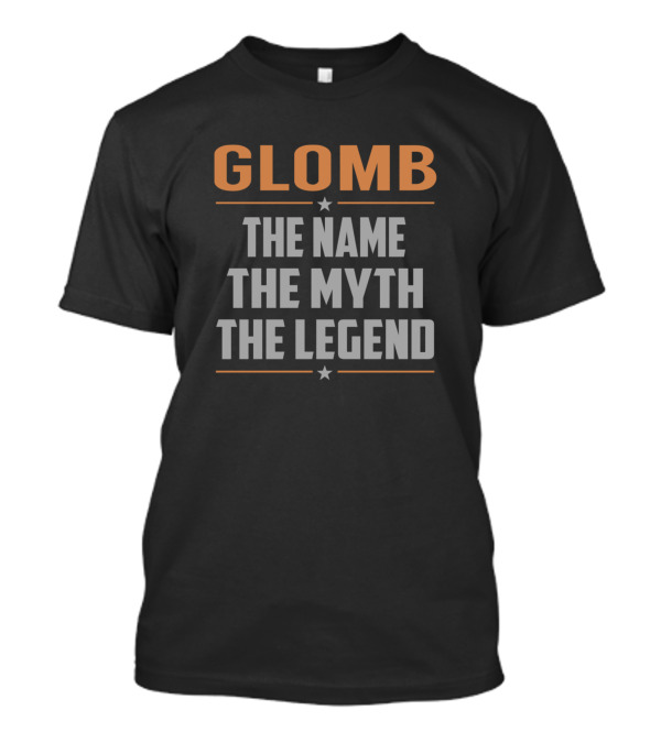 GLOMB The Name The Myth The Legend Star Accents T-Shirt