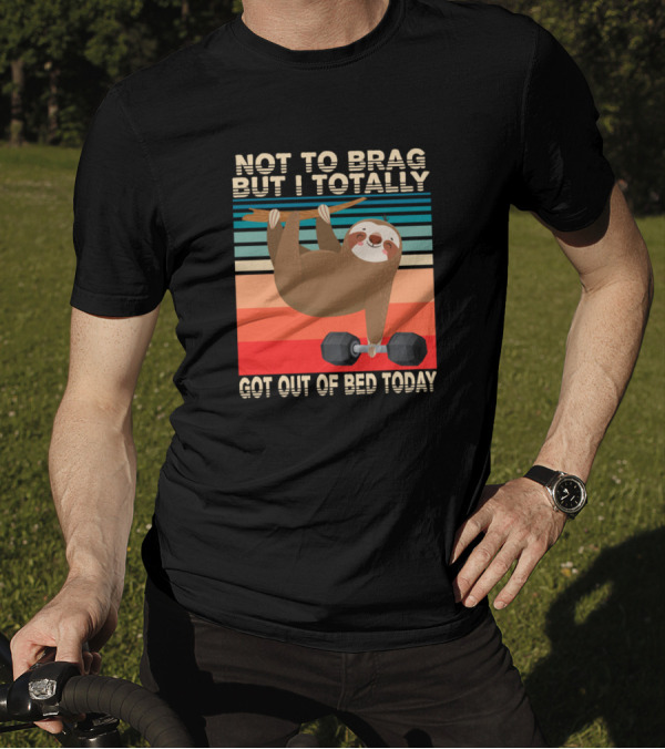 Not To Brag But I Totally Got Out Of Bed Today Sloth Retro Stripes T-Shirt