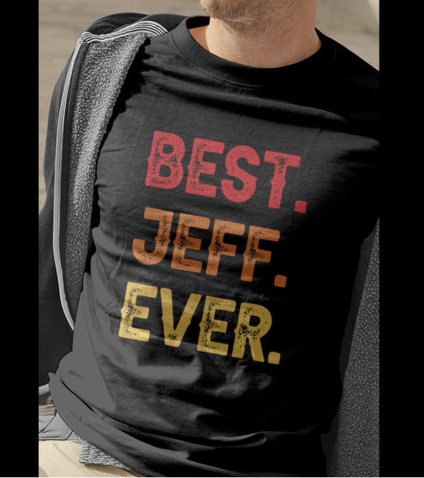 Best Jeff Ever T-Shirt