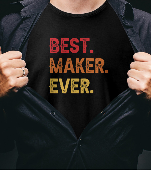 Best Maker Ever Maker Second Name Maker Middle Nam T-Shirt
