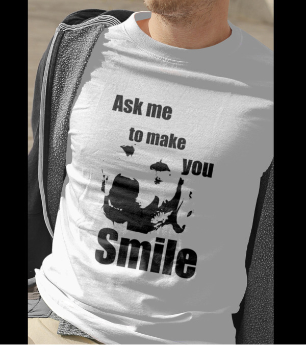 Ask Me To Make You Smile Dog Face T-Shirt
