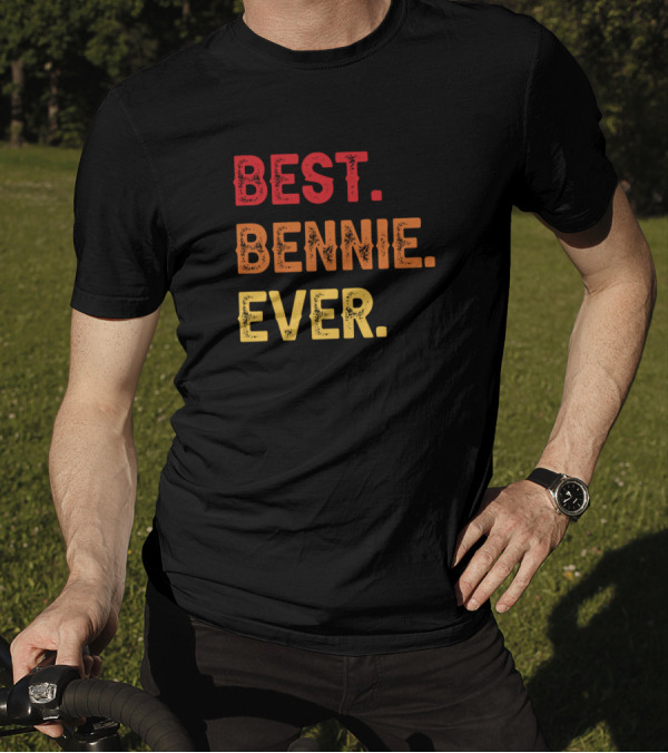 Best Bennie Ever Bennie Middle Bennie Second Name T-Shirt