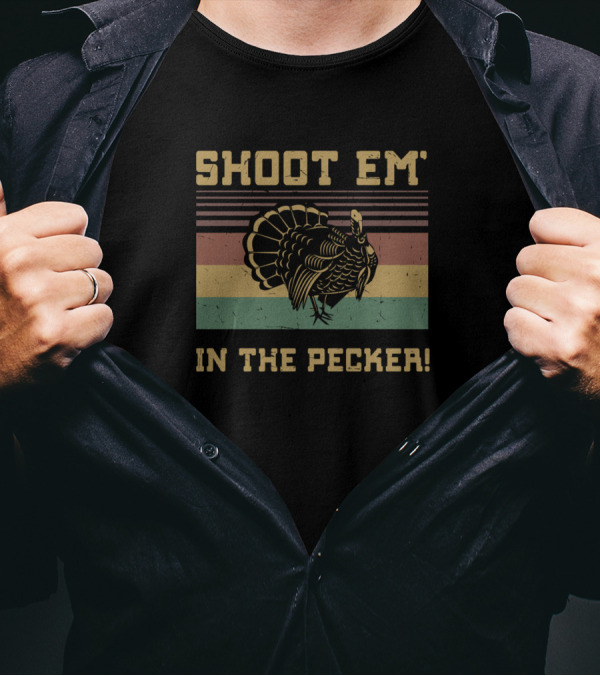 Shoot 'Em In The Pecker Retro Turkey T-Shirt