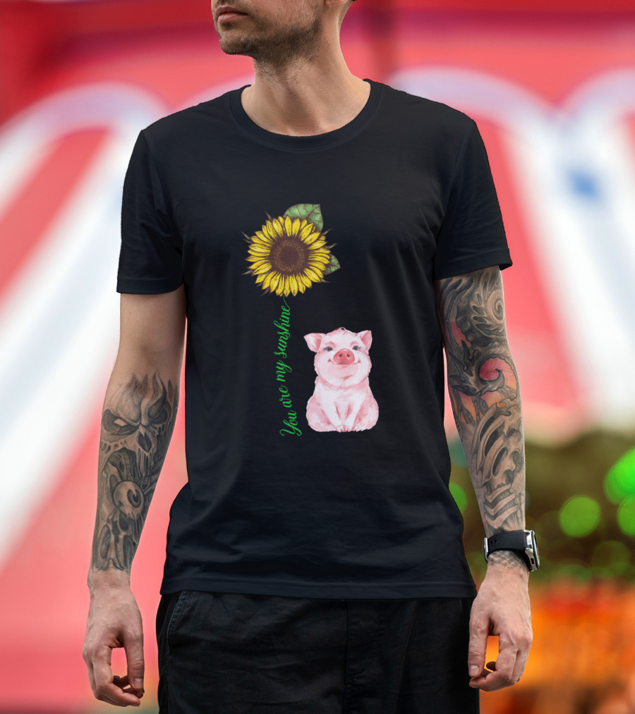 You Are My Sunshine Pig Lover Sunflower and Smiling Pig T-Shirt