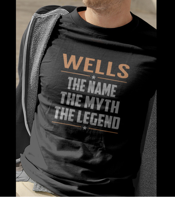 Wells The Name The Myth The Legend T-Shirt