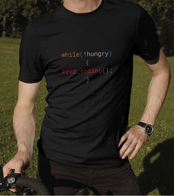 While Not Hungry Keep Coding Programming Humor T-Shirt