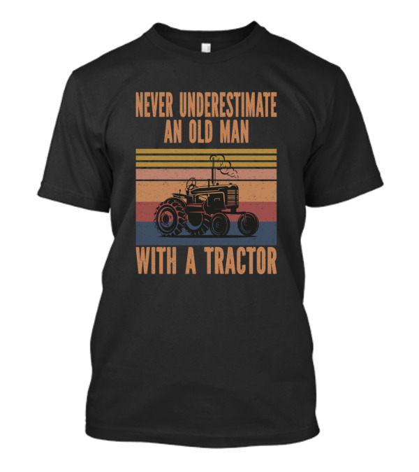 Never Underestimate An Old Man With A Tractor Retro T-Shirt