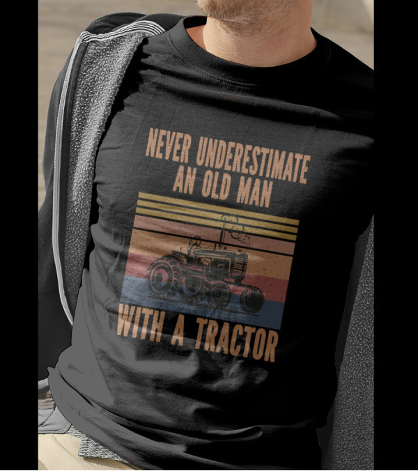 Never Underestimate An Old Man With A Tractor Retro T-Shirt
