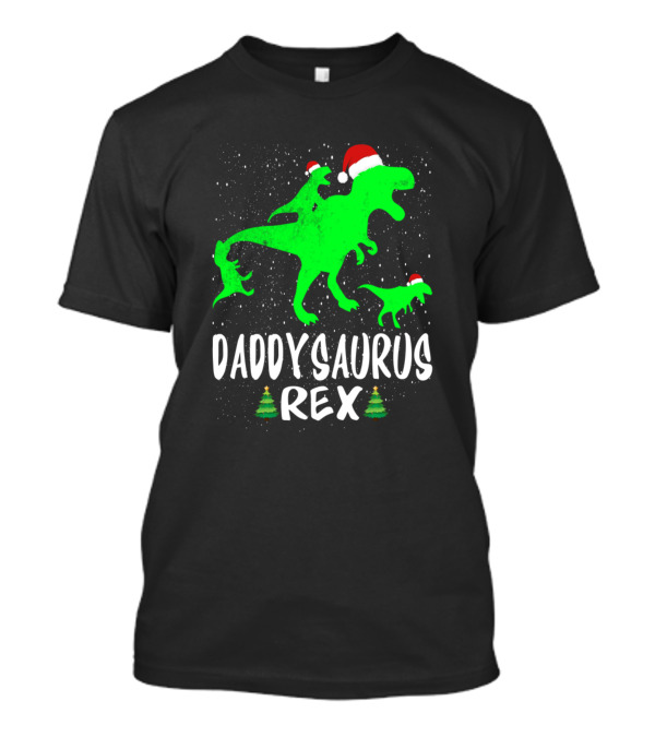 Daddysaurus Rex Christmas Dinosaur Family Matching T-Shirt
