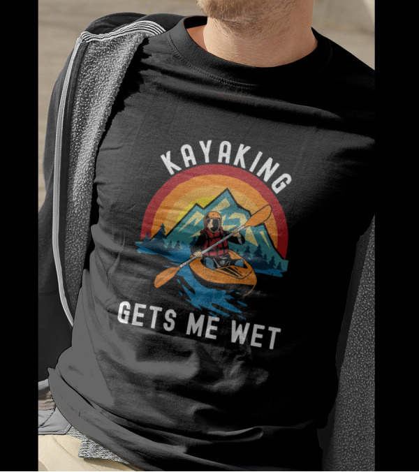 Kayaking Gets Me Wet Mountain Adventure Retro Kayaker T-Shirt