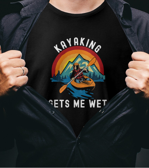 Kayaking Gets Me Wet Mountain Adventure Retro Kayaker T-Shirt