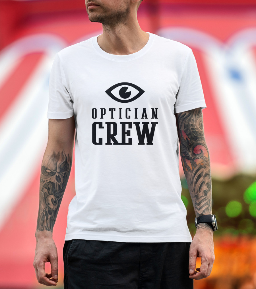 Optician Crew Eye Icon Glasses Opticians Funny Optics Job T-Shirt