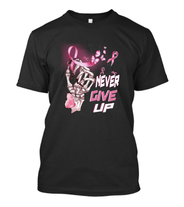 Never Give Up Skeleton Bones Pink Ribbon Butterfly T-Shirt