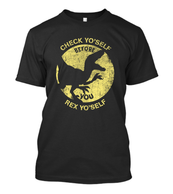 Check Yoself Before You Rex Yoself Dinosaur Silhouette Retro Humor T-Shirt