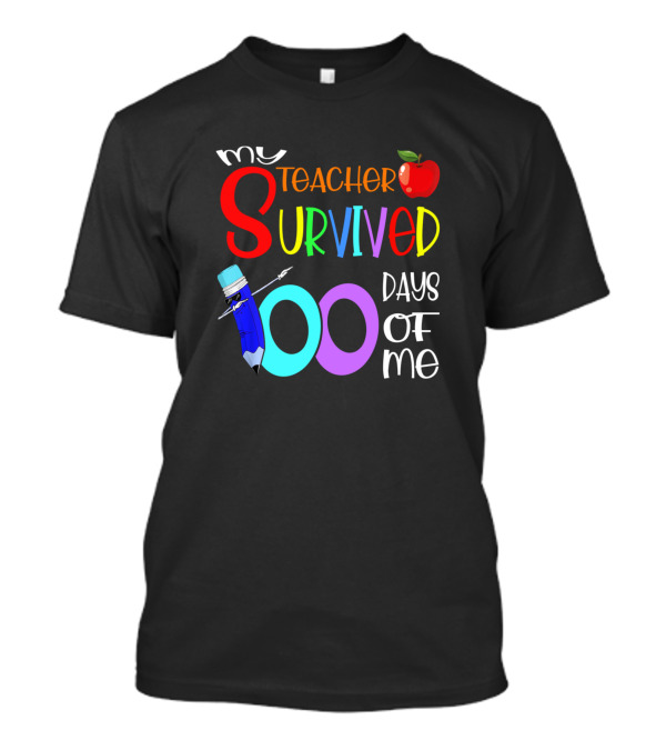 My Teacher Survived 100 Days Of Me Pencils Apple T-Shirt