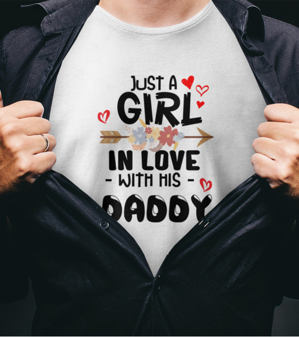 Just A Girl In Love With His Daddy Hearts Arrow Flowers T-Shirt