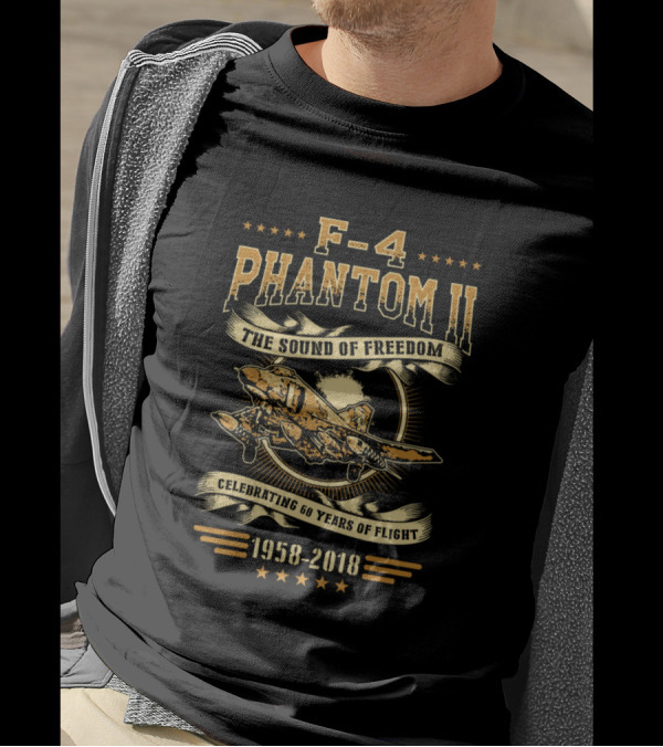 F-4 Phantom II The Sound Of Freedom Celebrating 60 Years Of Flight 1958-2018 T-Shirt