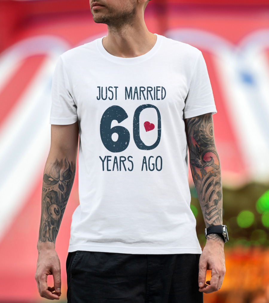 Just Married 60 Years Ago 60Th Wedding Anniversary Funny T-Shirt