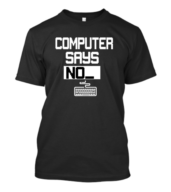 Computer Says No Retro Keyboard T-Shirt