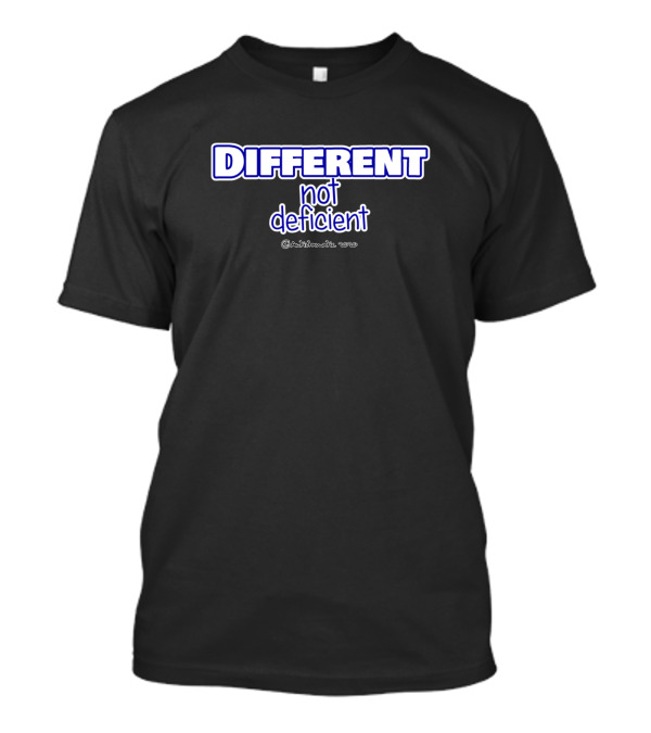 DIFFERENT Not Deficient @Autismrocks_torno T-Shirt